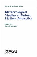 Meteorological studies at Plateau Station, Antarctica /