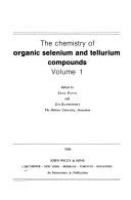 The Chemistry of organic selenium and tellurium compounds /