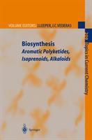 Biosynthesis : aromatic polyketides, isoprenoids, alkaloids /