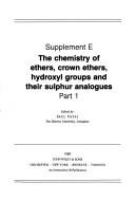 Chemistry of ethers, crown ethers, hydroxyl groups and their sulphur analogues /