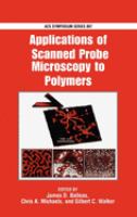 Applications of scanned probe microscopy to polymers /