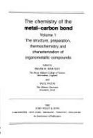 The Chemistry of the metal-carbon bond /