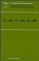 The chemistry of organic arsenic, antimony, and bismuth compounds /