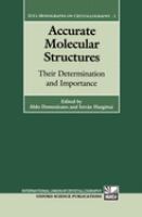Accurate molecular structures : their determination and importance /
