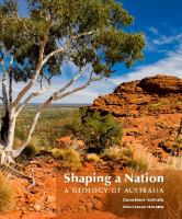 Shaping a nation a geology of Australia /