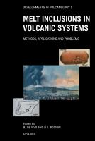Melt inclusions in volcanic systems methods, applications and problems /