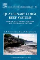 Quaternary coral reef systems history, development processes and controlling factors /