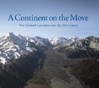 A continent on the move : New Zealand geoscience into the 21st century /