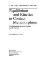 Equilibrium and kinetics in contact metamorphism : the Ballachulish Igneous Complex and its aureole /