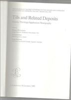 Tills and related deposits : genesis, petrology, application, stratigraphy : proceedings of the INQUA symposia on the genesis and lithology of quaternary deposits/USA 1981/Argentina 1982 /