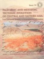 Paleozoic and Mesozoic tectonic evolution of central Asia : from continental assembly to intracontinental deformation /