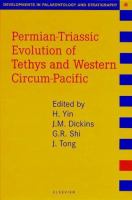 Permian-Triassic evolution of Tethys and western circum-Pacific /