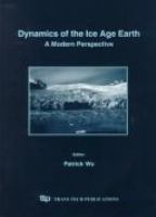 Dynamics of the Ice Age Earth : a modern perspective /