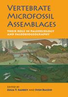 Vertebrate microfossil assemblages : their role in paleoecology and paleobiogeography /