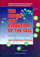 The origin and evolution of the cell : proceedings of the Conference on the Origin and Evolution of Prokaryotic and Eukaryotic Cells, Shimoda, Japan, 22-25 April, 1992 /