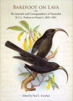 Barefoot on lava : the journals and correspondence of naturalist R.C.L. Perkins in Hawai`i, 1892-1901 /
