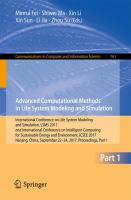 Advanced computational methods in life system modeling and simulation : International Conference on Life System Modeling and Simulation, LSMS 2017 and International Conference on Intelligent Computing for Sustainable Energy and Environment, ICSEE 2017, Nanjing, China, September 22-24, 2017, Proceedings.