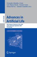 Advances in artificial life 9th European conference, ECAL 2007, Lisbon, Portugal, September 10-14, 2007 : proceedings /