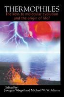 Thermophiles : the keys to molecular evolution and the origin of life? /