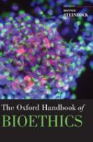 The Oxford handbook of bioethics /