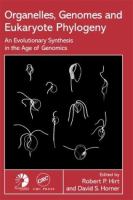 Organelles, genomes, and eukaryote phylogeny : an evolutionary synthesis in the age of genomics /