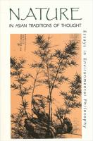 Nature in Asian traditions of thought : essays in environmental philosophy /