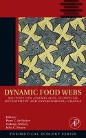 Dynamic food webs : multispecies assemblages, ecosystem development, and environmental change /