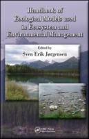 Handbook of ecological models used in ecosystem and environmental management