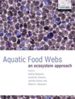 Aquatic food webs : an ecosystem approach /