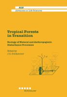Tropical forests in transition : ecology of natural and anthropogenic disturbance processes /