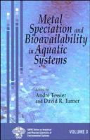 Metal speciation and bioavailability in aquatic systems /