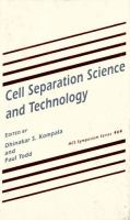 Cell separation science and technology /