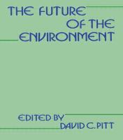 The Future of the environment : the social dimensions of conservation and ecological alternatives /