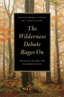 The wilderness debate rages on : continuing the great new wilderness debate /