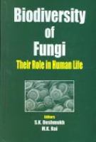 Biodiversity of fungi : their role in human life /