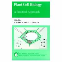 Plant cell biology : a practical approach /