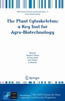 The plant cytoskeleton : a key tool for agro-biotechnology /
