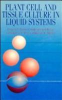 Plant cell and tissue culture in liquid systems /
