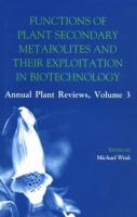Functions of plant secondary metabolites and their exploitation in biotechnology /