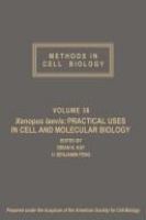 Xenopus laevis : practical uses in cell and molecular biology /