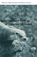 Behaviour and ecology of riparian mammals /