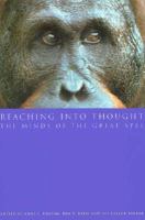 Reaching into thought : the minds of the great apes /