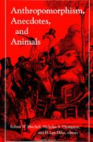 Anthropomorphism, anecdotes, and animals /