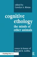 Cognitive ethology : the minds of other animals : essays in honor of Donald R. Griffin /