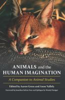 Animals and the human imagination : a companion to animal studies /