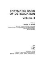 Enzymatic basis of detoxication /