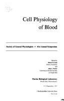 Cell physiology of blood : Society of General Physiologists, 41st annual symposium /
