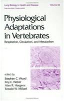 Physiological adaptations in vertebrates : respiration, circulation, and metabolism /