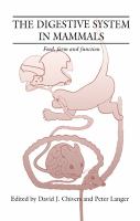 The digestive system in mammals : food, form, and function /