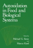 Autoxidation in food and biological systems /